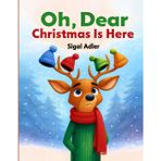 Oh Dear, Christmas Is Here: Christmas Holiday Storybook for kids, Preschool: 3