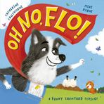 Oh No, Flo!: A funny farmyard fiasco!
