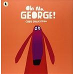Oh No George - Walker Books