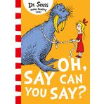 Oh Say Can You Say - Dr. Seuss