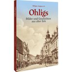 Ohligs: Bilder und Geschichten aus alter Zeit