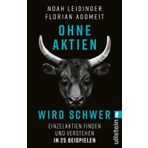 Ohne Aktien Wird Schwer: Einzelaktien finden und verstehen in 25 Beispielen | Warum ETFs nicht immer die beste Lösung sind und wie Du die richtige Aktie findest