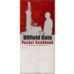 Oilfield Data Pocket Handbook: Essential Formulas, Charts & Field Data for Drilling, Well Control, and Rig Operations (Oilfield Pocket Reference Series, Band 2)