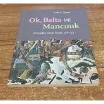 Ok, Balta Ve Mancınık Ortaçağda Savaş Sanatı 378 - 1515 ( 4.Baskı) (Sahafiye Kitap)