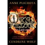 Oksa Pollock: The Last Hope by Anne Plichota, Cendrine Wolf (2013) Hardcover