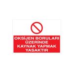 Oksijen Boruları Üzerinde... Uyarı Tabelası - 50x70 Alüminyum Kompozit Panel - KAY12