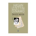Öksüz Musa - Hasan İzzettin Dinamo