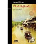 Öksüzlüğümüz Kazuo İshiguro Yapı Kredi