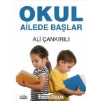 OKUL AILEDE BAŞLAR - ALI ÇANKIRILI
