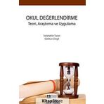 Okul Değerlendirme Teori, Araştırma ve Uygulama - Selahattin Turan