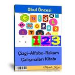 Okul Öncesi Çizgi-Alfabe-Rakam Çalışmaları Kitabı