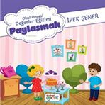 Okul Öncesi Değerler Eğitimi Paylaşmak - Akademi Çocuk