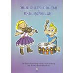 Okul Öncesi Dönemi ve Okul Şarkıları - Gülşah Başaran Tanrıöver