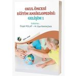 Okul Öncesi Eğitim Ansiklopedisi: Gelişim 1