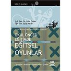 OKUL ÖNCESİ EĞİTİMDE EĞİTSEL OYUNLAR - BILAL ÇOBAN;EYÜP NACAR