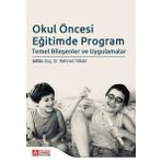 Okul Öncesi Eğitimde Program Temel Bileşenler ve Uygulamalar - Pegem Akademi Yayıncılık