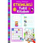 Okul Öncesi Etkinlikli Tatil Kitabım - 4-5 Yaş - Kolektif