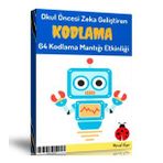 Okul Öncesi Zeka Geliştiren KODLAMA Kitabı (64 Kodlama Etkinliği)