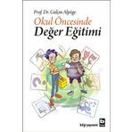 OKUL ÖNCESİNDE DEĞER EĞİTİMİ - GÜLÇİN ALPÖGE