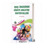 Okul Öncesinde Hikaye Anlatım Materyalleri