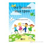 OKUL ÖNCESİNDE MÜZİK EĞİTİMİ - ILGIM KILIÇ