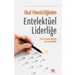 Okul Yöneticiliğinden Entelektüel Liderliğe - Hasan Arslan Nuray Sevinç