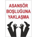 Okularenkkat Asansör Boşluğuna Yaklaşma Uyarı Levhası 18 cm x 25 cm