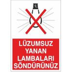 Okularenkkat Lüzumsuzsa Söndür Uyarı Levhası