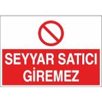 Okularenkkat Seyyar Satıcı Giremez Uyarı Levhası 25 cm x 35 cm