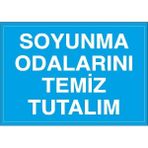 Okularenkkat Soyunma Odalarını Temiz Tutalım Uyarı Levhası 25 cm x 35 cm
