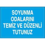 Okularenkkat Soyunma Odalarını Temiz ve Düzenli Tutunuz Uyarı Levhası 25 cm x 35 cm