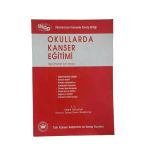 Okullarda Kanser Eğitimi - Öğretmenler İçin Kılavuz (İkinci El)