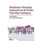 Okullarda Yılmazlığı Güçlendirme El Kitabı Tüm Okul Yaklaşımı - Pegem Akademi Yayıncılık