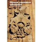 Okuma Yazmanın Izdırapları - B. Sadık Albayrak