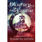 Okuyucu ve Canavar - On İki Ev Serisi 4.Kitap - Sharon Shinn