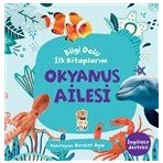Okyanus Ailesi - Bilgi Dolu İlk Kitaplarım - Kevser Aya - Sincap Kitap Yayınları