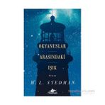 Okyanuslar Arasındaki Işık - M. L. Stedman