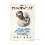 Olağan Psikopatlar Ermişler, Casuslar ve Seri Katillerden Hayat Dersleri - Kevin Dutton