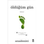 ÖLDÜĞÜM GÜN - SENAI DEMIRCI