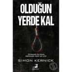 Olduğun Yerde Kal - Simon Kernick