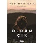 Öldüm Çık - Perihan Gün