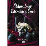 Öldürülmek İstemeden Önce - Sena Nur Kına