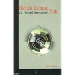 ÖLECEK ZAMAN YOK 21. YÜZYIL SORUNLARI - ŞEVKİ IŞIKLI