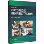 Olgularla Ortopedik Rehabilitasyon - Derya Çelik