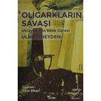 Oligarkların Savaşı - Ulrich Heyden