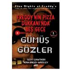 Olimpos Yayınları Gümüş Gözler Freddy'nin Pizza Dükkanı'nda Beş Gece Serisi 1. Kitap