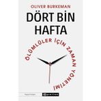 Oliver Burkeman Dört Bin Hafta Ölümlüler İçin Zaman Yönetimi