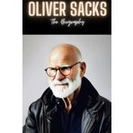 Oliver Sacks: The Biography
