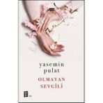 Olmayan Sevgili - Yasemin Pulat