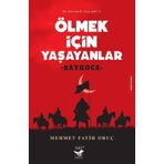 Ölmek İçin Yaşayanlar - Arı Sanat Yayınevi